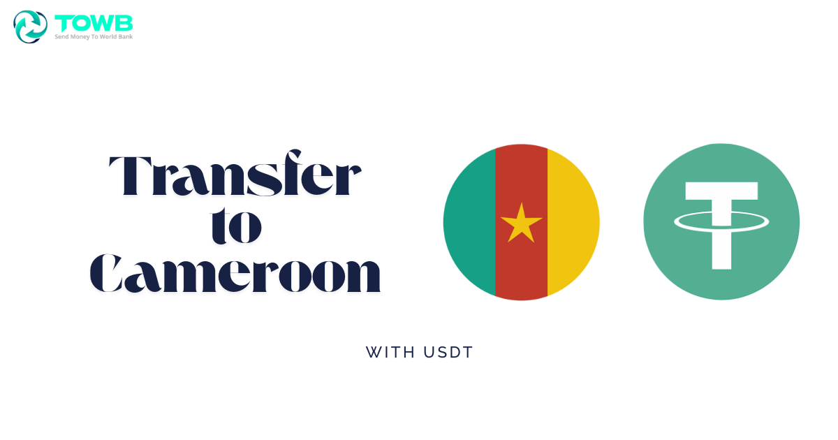 Transfer to Cameroon (XAF) Using USDT in 2025